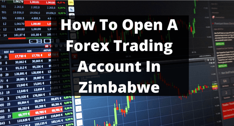 How to open a forex trading account in Zimbabwe